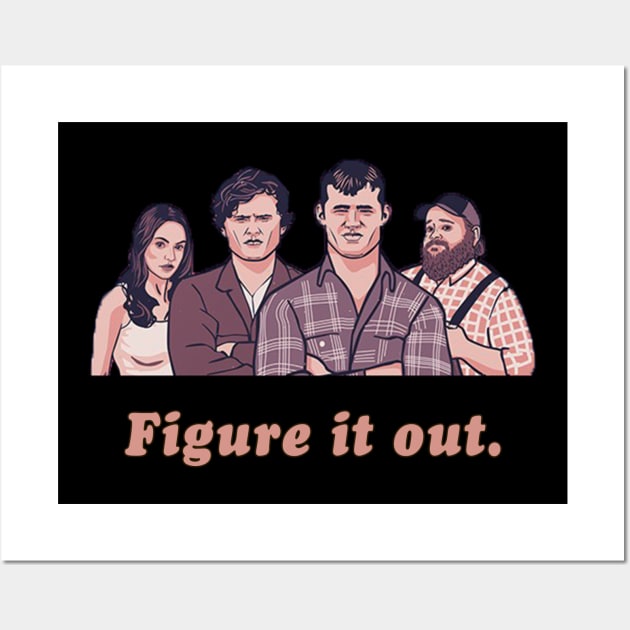 Figure It Out - Letterkenny Parody Wall Art by AmandaPandaBrand